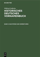 Wilfried Seibicke - Historisches Deutsches Vornamenbuch - Band 5: Nachträge und Korrekturen