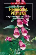 Wilhelm Eisenreich, Dankwart Seidel - Heimische Pflanzen