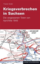 Theodor Seidel - Kriegsverbrechen in Sachsen