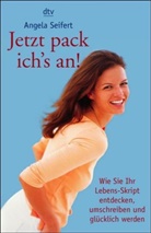 Angela Seifert - Jetzt pack ich's an!