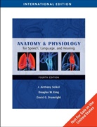 Drumright David G., Douglas W. King, J. Anthony Seikel - Anatomy & Physiology for Speech, Language, and Hearing