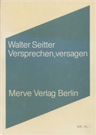Walter Seitter - Versprechen, versagen