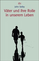 John Selby - Väter und ihre Rolle in unserem Leben