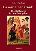 Rudolf Frieling, Peter Selg, Pete Selg, Peter Selg - Es war einer krank