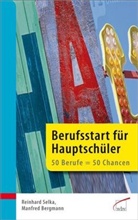 Manfred Bergmann, Reinhard Selka - Berufsstart für Hauptschüler