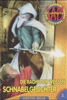 Martin Selle - Die Rache der weissen Schnabelgesichter