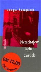 Jorge Semprún - Netschajew kehrt zurück