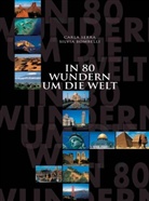 Silvia Bombelli, Carla Serra - In 80 Wundern um die Welt