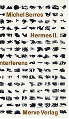 Michel Serres, Michael Bischoff, Günther Rösch - Hermes - Bd.2: Interferenz
