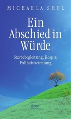 Michaela Seul - Ein Abschied in Würde
