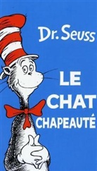 Dr Seuss, Dr. Seuss - Le Chat chapeauté