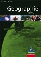 Seydlitz Diercke Geographie Oberstufe, Ausgabe Sachsen: Gesamtband