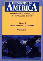 D. W. Meinig - The Shaping of America - Vol.4: The Shaping Of America