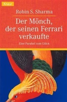 Robin S. Sharma - Der Mönch, der seinen Ferrari verkaufte