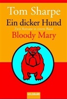 Tom Sharpe - Ein dicker Hund. Bloody Mary