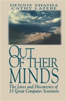 Cathy Lazere, Denni Shasha, Dennis Shasha, Dennis Elliott Shasha - Out of their Minds