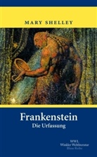 Mary Wollstonecraft Shelley - Frankenstein oder Der moderne Prometheus