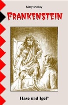 Mary Shelley, Mary W Shelley, Mary Wollstonecraft Shelley - Frankenstein, Schulausgabe