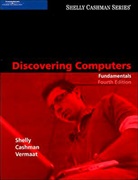 Thomas J. Cashman, Gary Shelly, Gary B Shelly, Gary B. Shelly, Misty Vermaat, Misty E. Vermaat - Discovering Computers