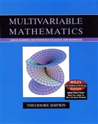 T Shifrin, Theodore Shifrin, Theodore (University of Georgia) Shifrin - Multivariable Mathematics: Linear Algebra, Multivariable Calculus,