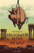 Paul Shipton - Ein Schwein rettet die Welt