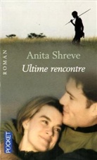 Anita Shreve - Ultime rencontre