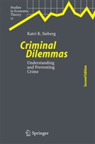 Katri K Sieberg, Katri K. Sieberg - Criminal Dilemmas
