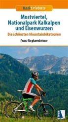 Franz Sieghartsleitner - Mostviertel, Nationalpark Kalkalpen und Eisenwurzen