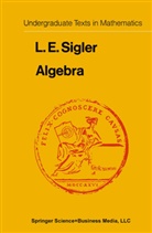 L. E. Sigler, Laurence Edward Sigler - Algebra