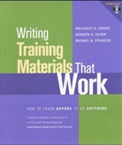 Rob Foshay, Wellesley R. Silber Foshay, Kenneth H. Silber, Michael Stelnick - Writing Training Materials That Work