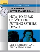 Freda Hansburg, Hansburg Freda, Melvin L. Silberman, Me Silberman, Mel Silberman, Mel Hansburg Silberman... - 60 Minute Active Training Series: How to Speak Up Without Putting