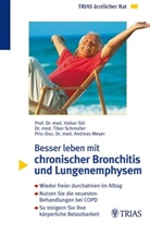 Andreas Meyer, Tibor Schmoller, Volker Sill - Besser leben mit chronischer Bronchitis und Lungenemphysem