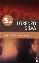 Lorenzo Silva - El alquimista impaciente