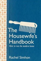 Rachel Simhon - The Housewife's Handbook