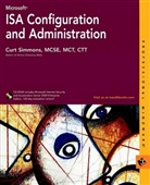 Curt Simmons - Microsoft Isa Configuration and Administration