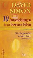 David Simon - 10 Entscheidungen für ein besseres Leben