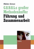 Walter Simon - GABALs großer Methodenkoffer, Führung und Zusammenarbeit, Sonderausgabe