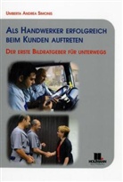 Umberta A. Simonis - Als Handwerker erfolgreich beim Kunden auftreten