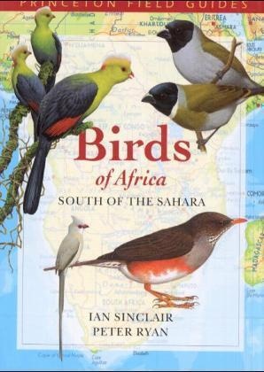 Peter Ryan, Ian Sinclair - Birds Of Africa South Of The Sahara