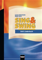 Kern, Maierhofe, Lorenz Maierhofer, Kern, Walter Kern, Loren Maierhofer... - Sing & Swing - DAS Liederbuch: Sing & Swing - DAS Liederbuch / ALTE Ausgabe
