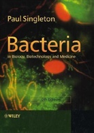 Paul Singleton - Bacteria in Biology, Biotechnology and Medicine