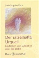 Edda Singrünm-Zorn, Edda Singrün-Zorn - Der rätselhafte Urquell
