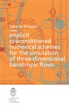 Edoardo Sinibaldi - Implicit preconditioned numerical schemes for the simulation of three-dimensional barotropic flows