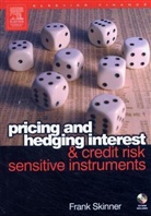 Frank Skinner - Pricing and Hedging Interest and Credit Risk Sensitive Instruments