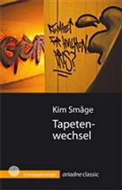 Kim Smage, Kim Småge, Gabriele Haefs, Else Laudan - Tapetenwechsel
