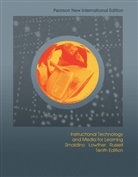 Deborah L. Lowther, James D. Russell, Sharon Smaldino, Sharon E. Smaldino - Instructional Technology and Media for Learning