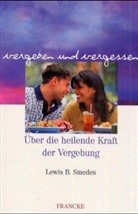 Lewis B. Smedes - Vergeben und vergessen