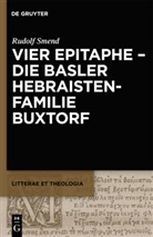 Rudolf Smend - Vier Epitaphe - die Basler Hebraistenfamilie Buxtorf