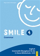 Claudia Lichtenwagner - Smile - Englisch Übungsbuch - 4: Smile