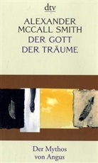 Alexander McCall Smith - Der Gott der Träume
